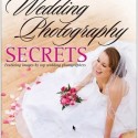 Digital Wedding Photography Secrets, by Rick Sammon
